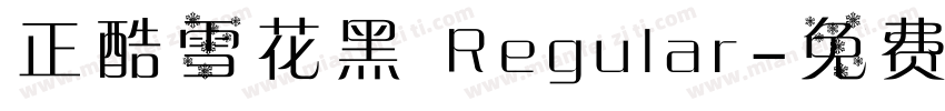 正酷雪花黑 Regular字体转换